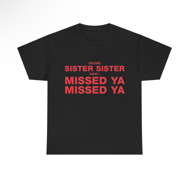 Fontaines DC sister sister how I missed ya missed ya tshirt in black! 🎸