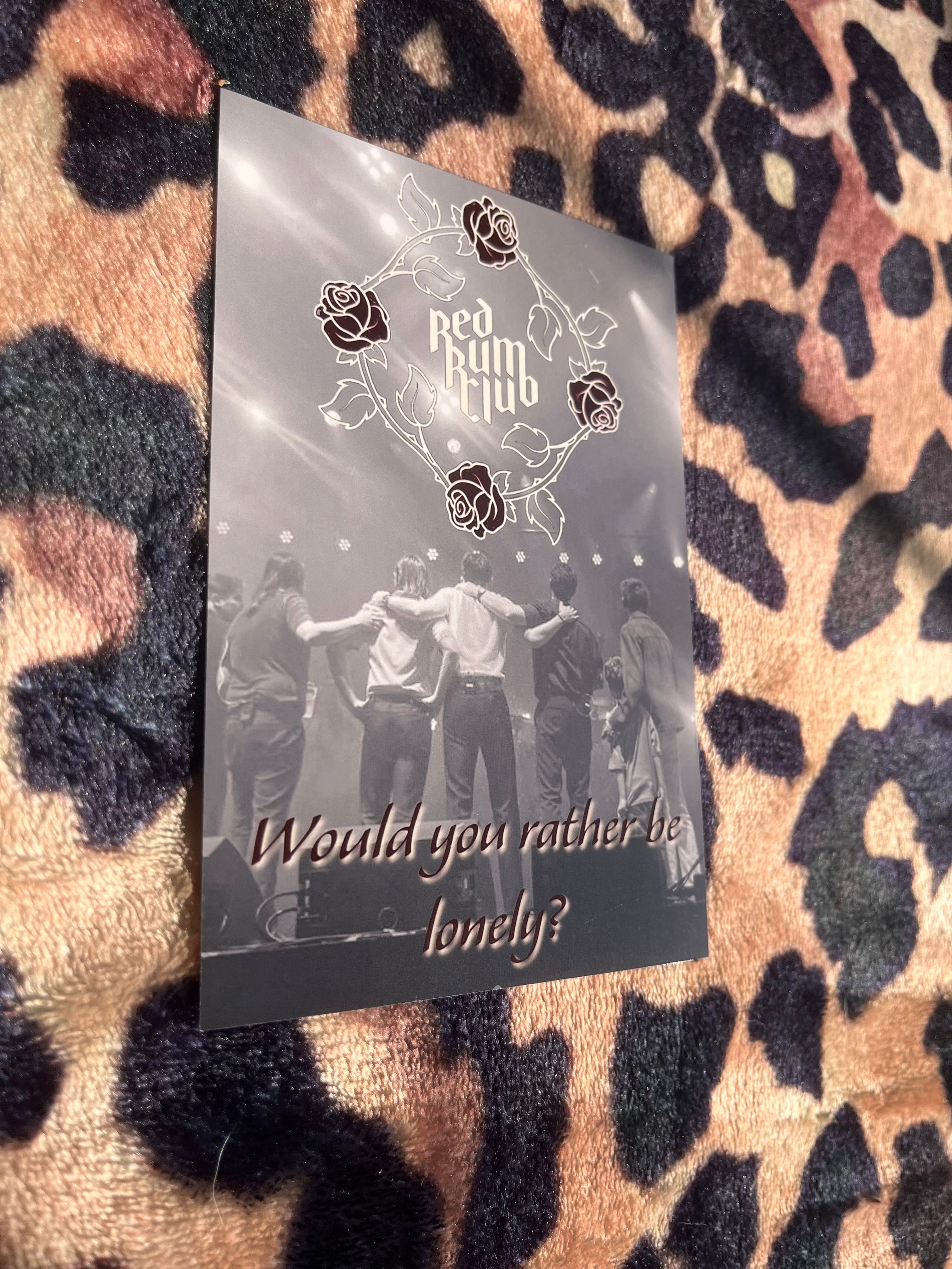 Red rum club would you rather be lonely poster!